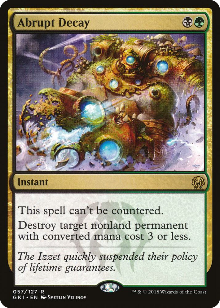 0057 Abrupt Decay R Guilds of Ravnica: Guild Kits