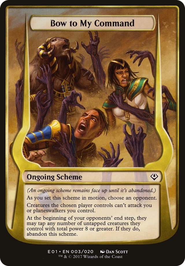 0003 Bow to My Command (Archenemy: Nicol Bolas) C Oversize Cards