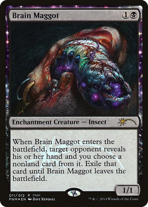 0011 Brain Maggot P FNM Promos