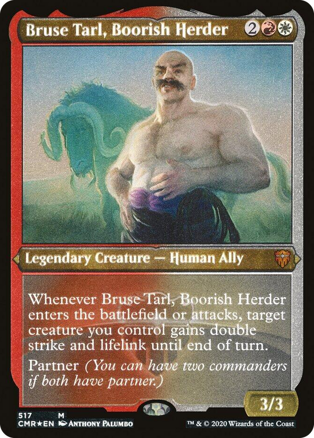 0517 Bruse Tarl, Boorish Herder (Foil Etched) M Commander Legends