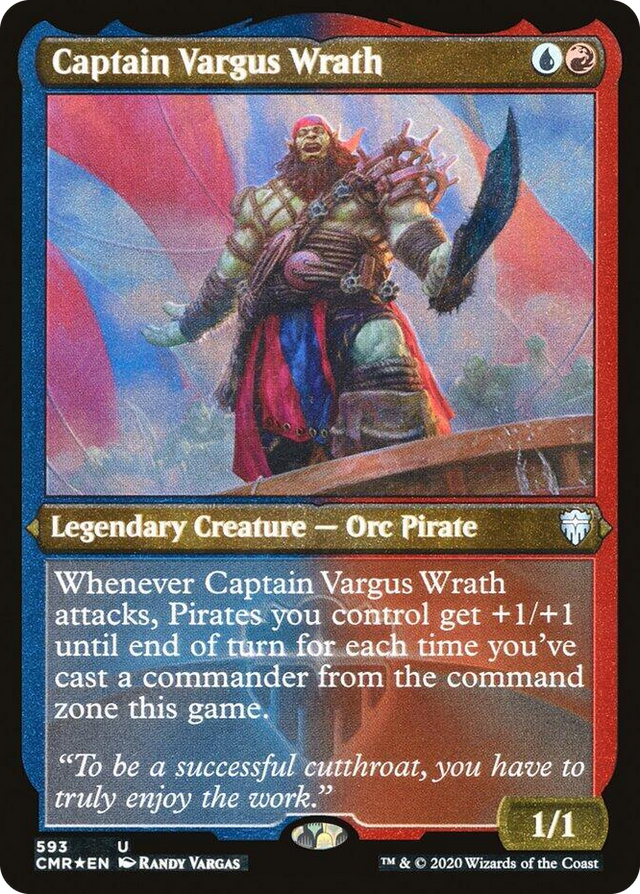 0593 Captain Vargus Wrath (Foil Etched) U Commander Legends