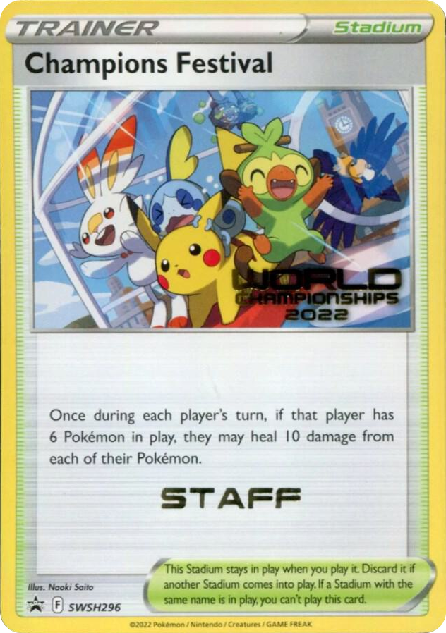 0296 Champions Festival - SWSH296 (World Championships 2022) [Staff] Promo Sword & Shield Promo Cards