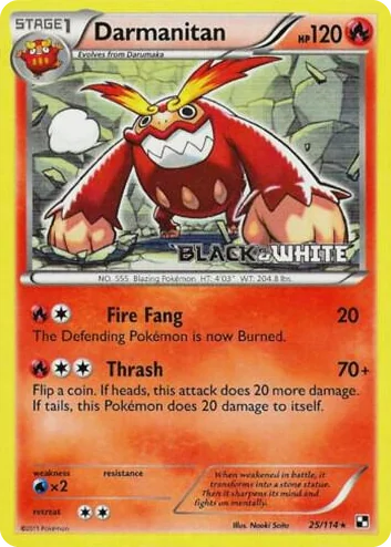 0025 Darmanitan - 25/114 (Prerelease) Promo Black and White Promos