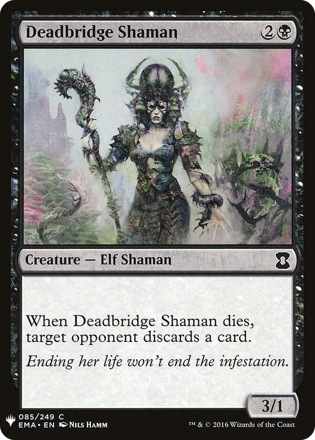 0085 Deadbridge Shaman C The List Reprints