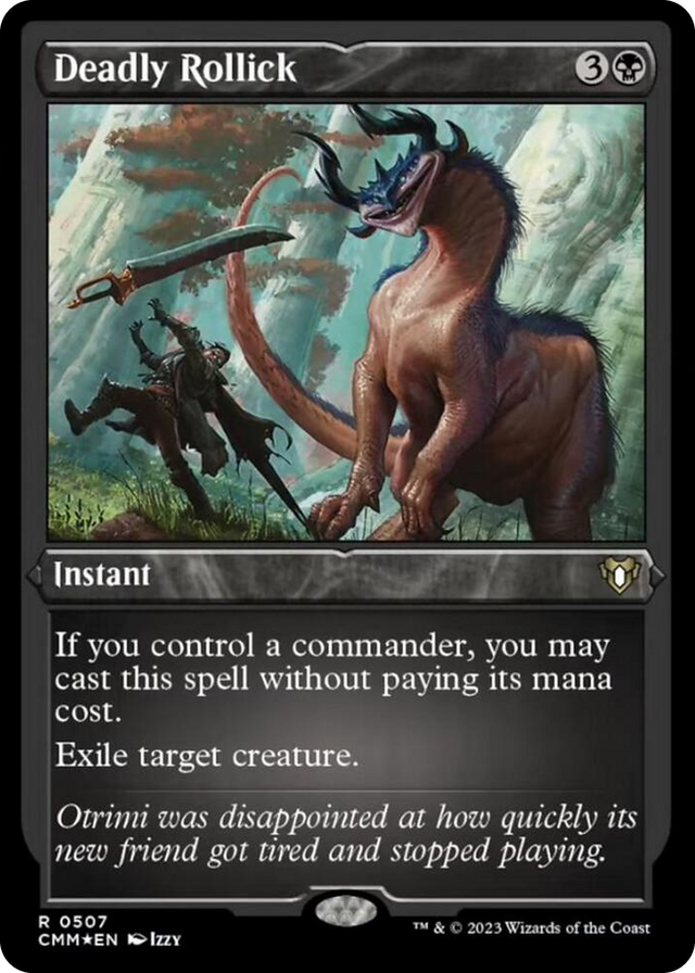 0507 Deadly Rollick (Foil Etched) R Commander Masters