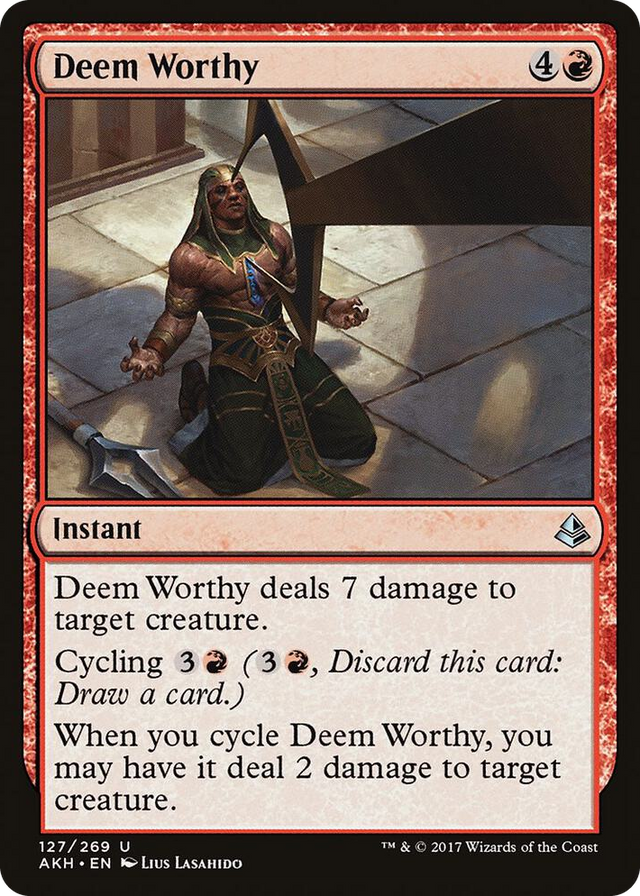 0127 Deem Worthy U Amonkhet