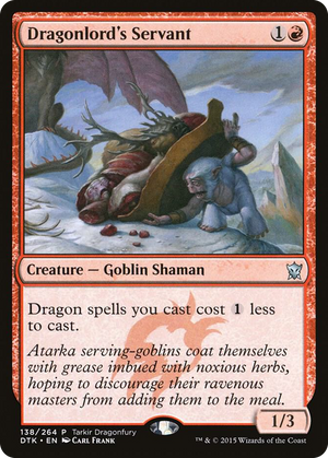 0138 Dragonlord's Servant U Tarkir Dragonfury Promos