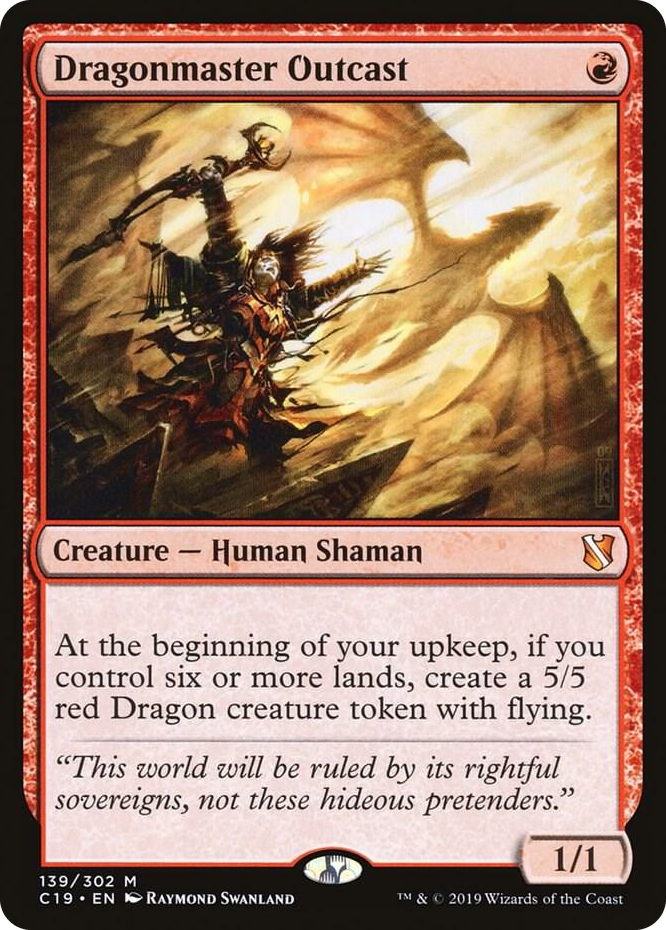 0139 Dragonmaster Outcast M Commander 2019