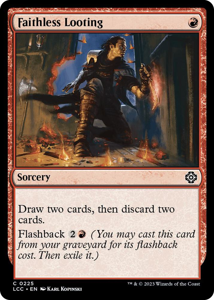 0225 Faithless Looting C Commander: The Lost Caverns of Ixalan