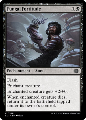0106 Fungal Fortitude C The Lost Caverns of Ixalan