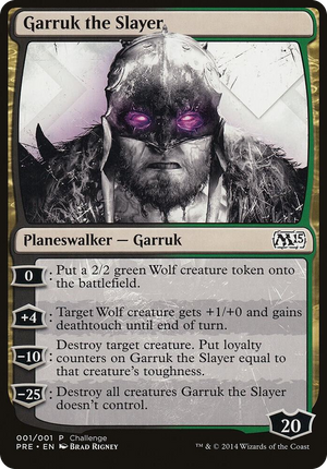 0001 Garruk the Slayer (Magic 2015 Prerelease Promo) S Oversize Cards