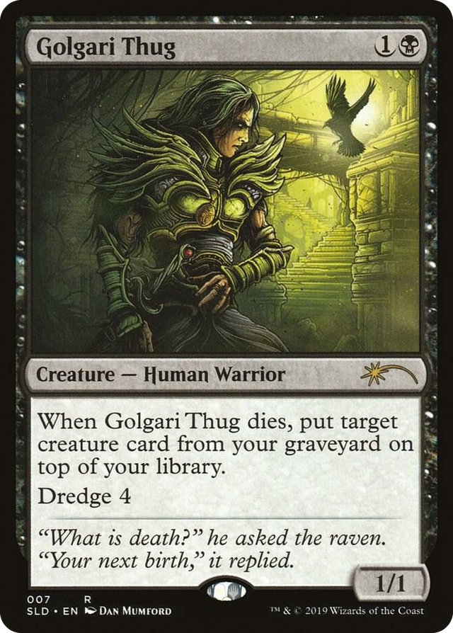 0007 Golgari Thug R Secret Lair Drop Series