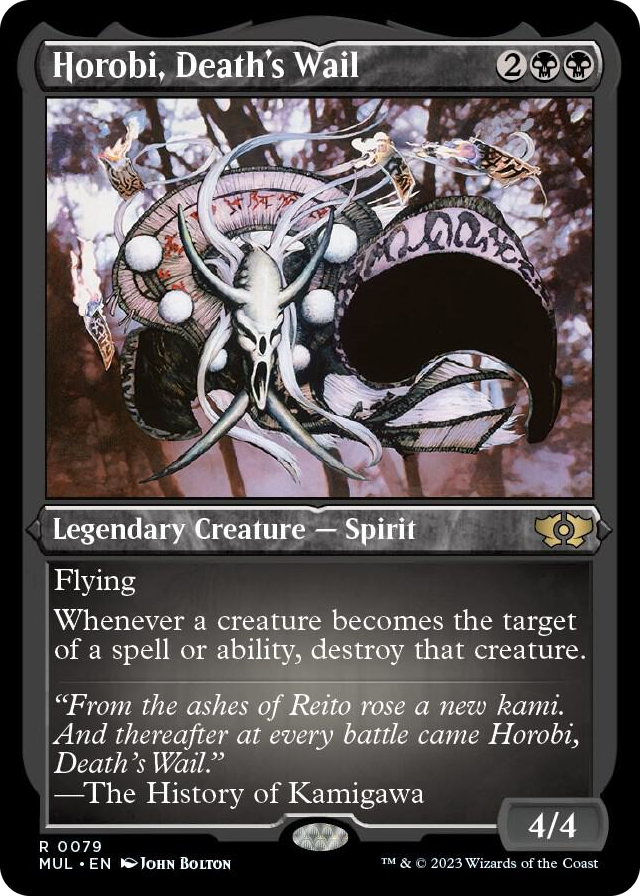 0079 Horobi, Death's Wail (Foil Etched) R March of the Machine: Multiverse Legends