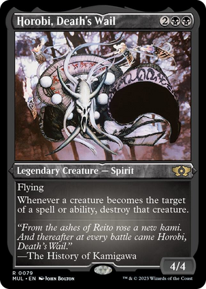 0079 Horobi, Death's Wail (Foil Etched) R March of the Machine: Multiverse Legends