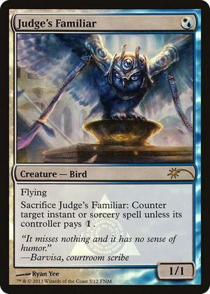 0005 Judge's Familiar P FNM Promos
