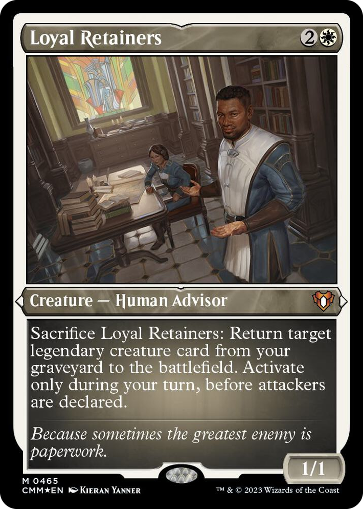 0465 Loyal Retainers (Foil Etched) M Commander Masters