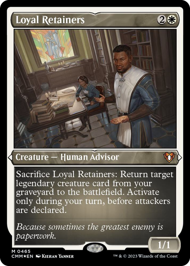 0465 Loyal Retainers (Foil Etched) M Commander Masters