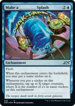 0336 Make a _____ Splash (Galaxy Foil) U Unfinity