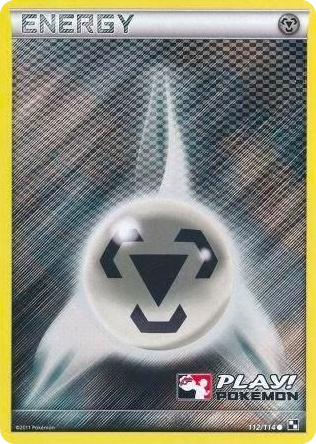 0112 Metal Energy - 112/114 (Play! Pokemon) Promo League & Championship Cards