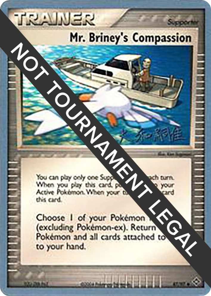 0087 Mr. Briney's Compassion - 2004 (Tsuguyoshi Yamato) Uncommon World Championship Decks