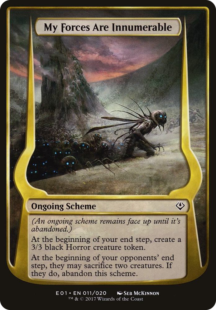 0011 My Forces Are Innumerable (Archenemy: Nicol Bolas) C Oversize Cards