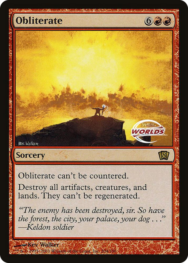 0204 Obliterate (World Championship 2003) P Oversize Cards