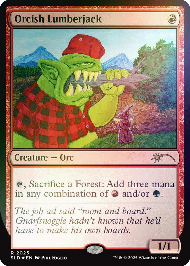 2025 Orcish Lumberjack (2025) (Rainbow Foil) R Secret Lair Drop Series