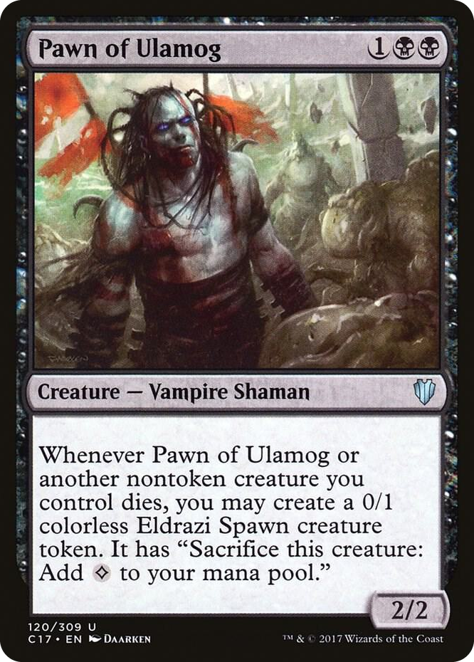 0120 Pawn of Ulamog U Commander 2017