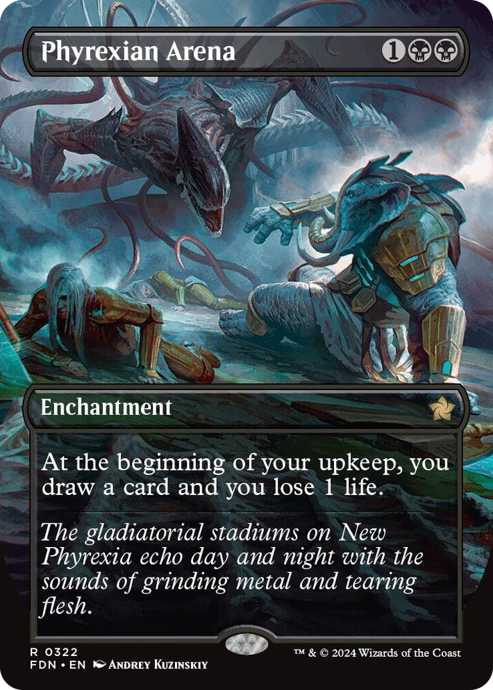 0322 Phyrexian Arena (Borderless) R Foundations