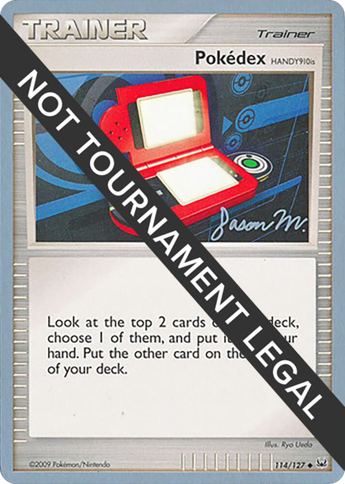 0114 Pokedex (HANDY910is) - 2009 (Jason Martinez) Uncommon World Championship Decks