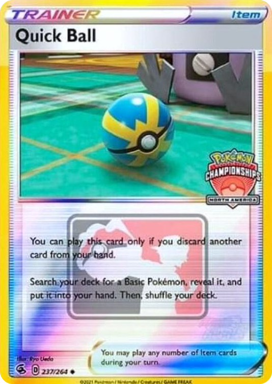 0237 Quick Ball - 237/264 (North America Championships) Promo League & Championship Cards