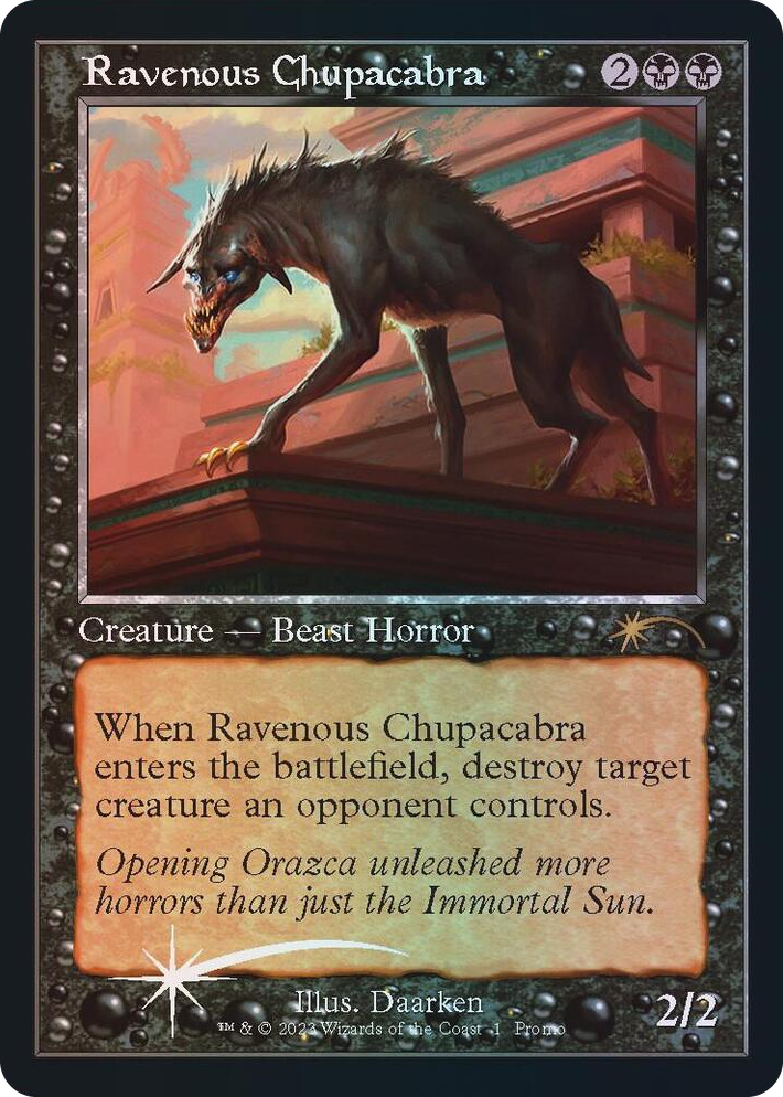 0001 Ravenous Chupacabra (Retro Frame) P Open House Promos
