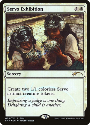 0004 Servo Exhibition P FNM Promos