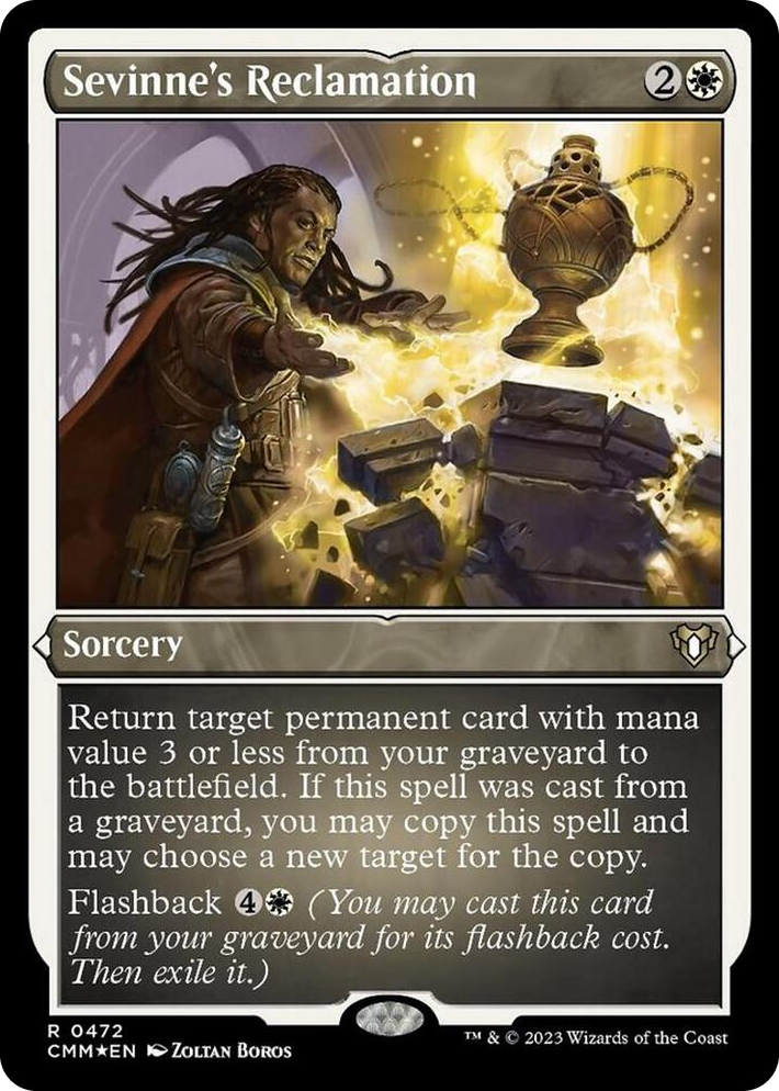0472 Sevinne's Reclamation (Foil Etched) R Commander Masters