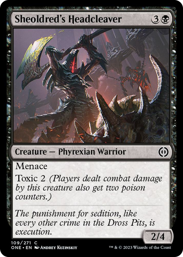 0109 Sheoldred's Headcleaver C Phyrexia: All Will Be One