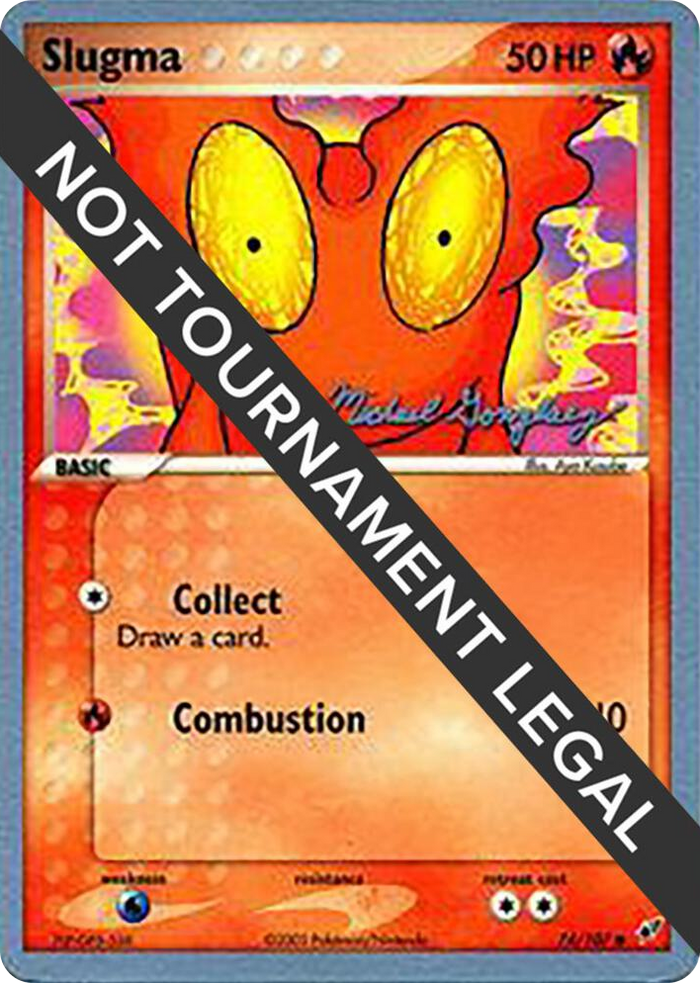 0074 Slugma - 2005 (Michael Gonzalez) Common World Championship Decks