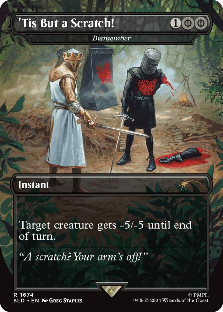 1674 'Tis But a Scratch! - Dismember R Secret Lair Drop Series