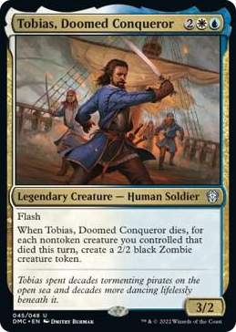 0045 Tobias, Doomed Conqueror U Commander: Dominaria United
