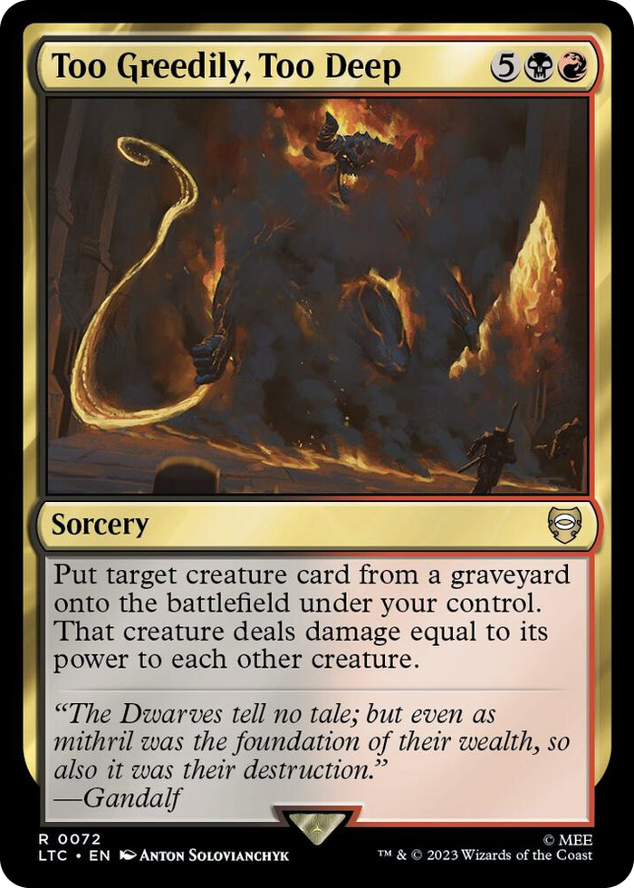 Too Greedily, Too Deep #72 R - Commander: The Lord of the Rings: Tales of Middle-earth Pokemon card