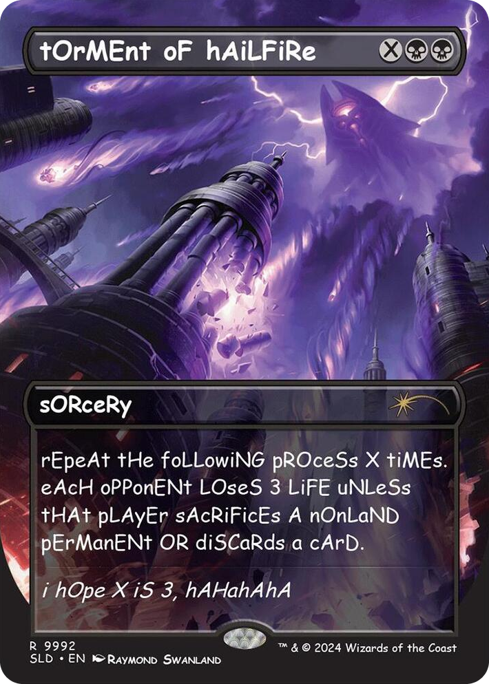 9992 tOrMEnt oF hAiLFiRe R Secret Lair Drop Series