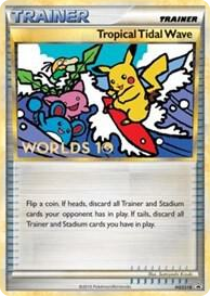 0018 Tropical Tidal Wave - HGSS18 (Worlds 10) [Participation] Promo HGSS Promos