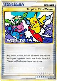 0018 Tropical Tidal Wave - HGSS18 (Worlds 10) [Semi-Finalist] Promo HGSS Promos