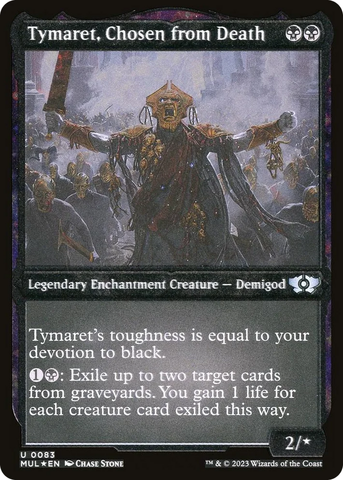 0083 Tymaret, Chosen from Death (Foil Etched) U March of the Machine: Multiverse Legends