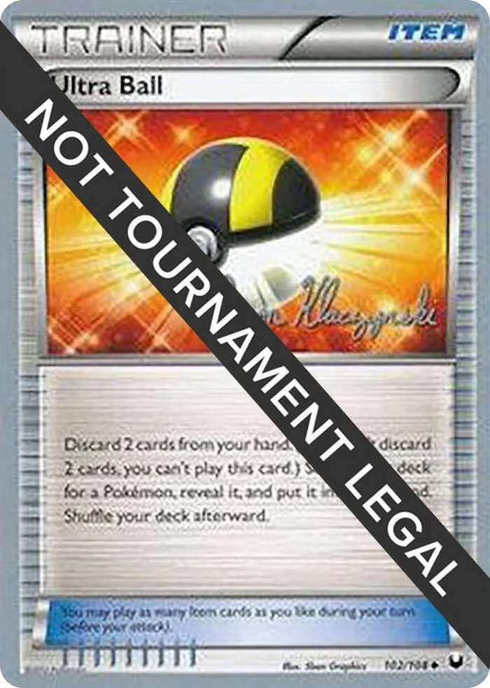 0102 Ultra Ball - 2013 (Jason Klaczynski) Uncommon World Championship Decks
