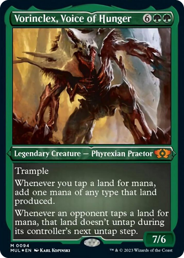 0094 Vorinclex, Voice of Hunger (Foil Etched) M March of the Machine: Multiverse Legends