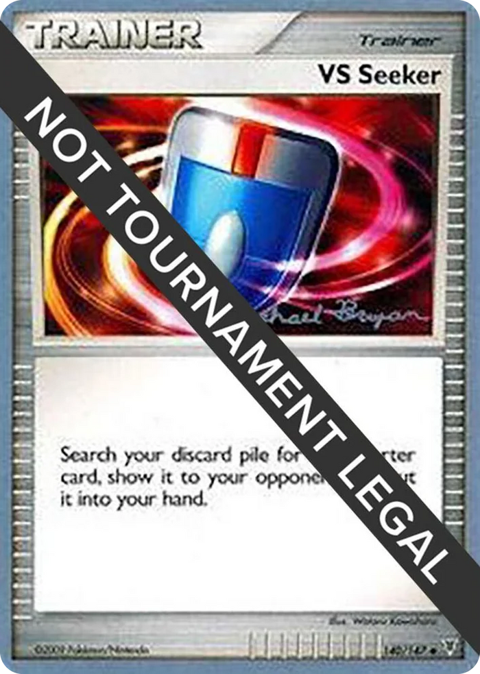 0140 VS Seeker - 2010 (Mychael Bryan) Uncommon World Championship Decks