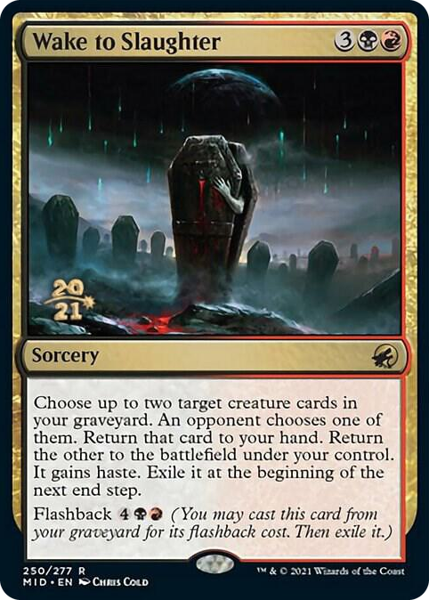 0250 Wake to Slaughter R Prerelease Cards