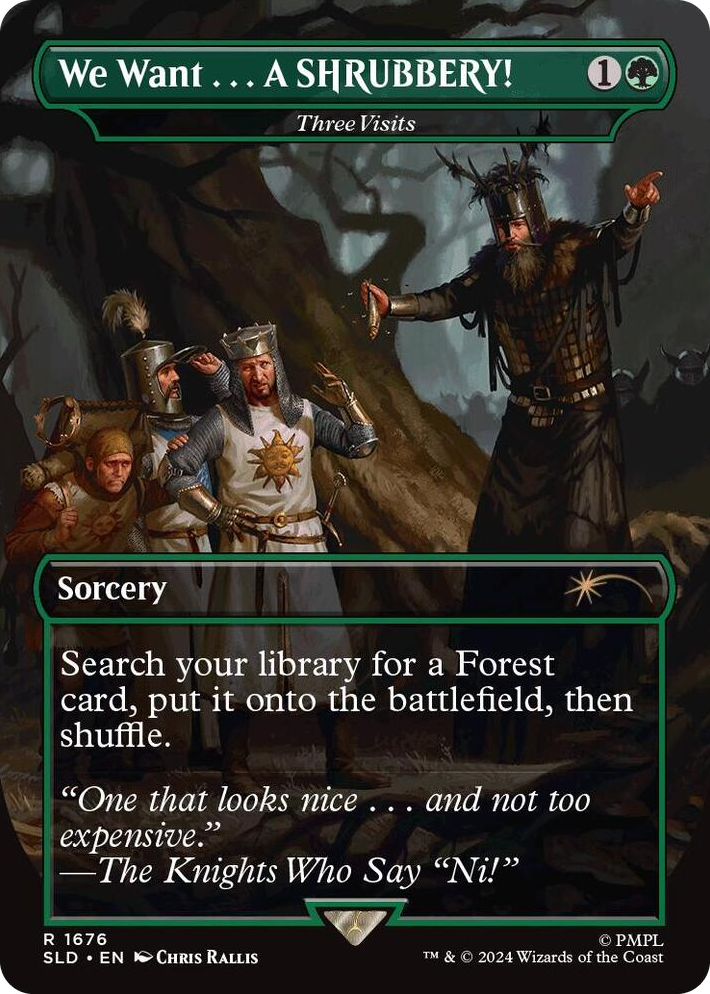 1676 We Want...A SHRUBBERY! - Three Visits R Secret Lair Drop Series