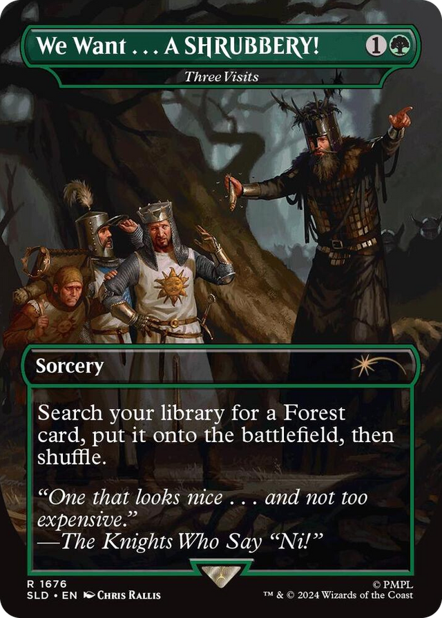 1676 We Want...A SHRUBBERY! - Three Visits R Secret Lair Drop Series