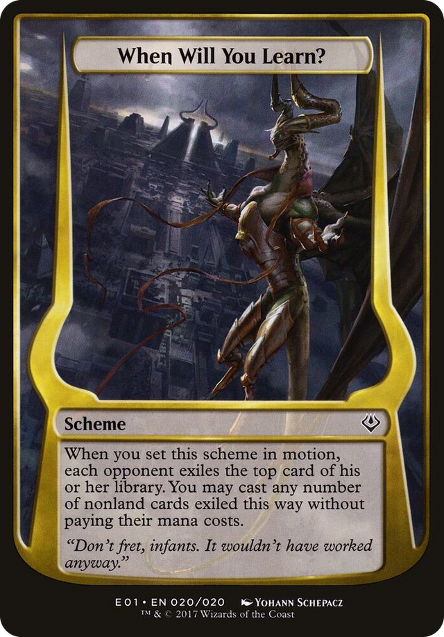 0020 When Will You Learn? (Archenemy: Nicol Bolas) C Oversize Cards